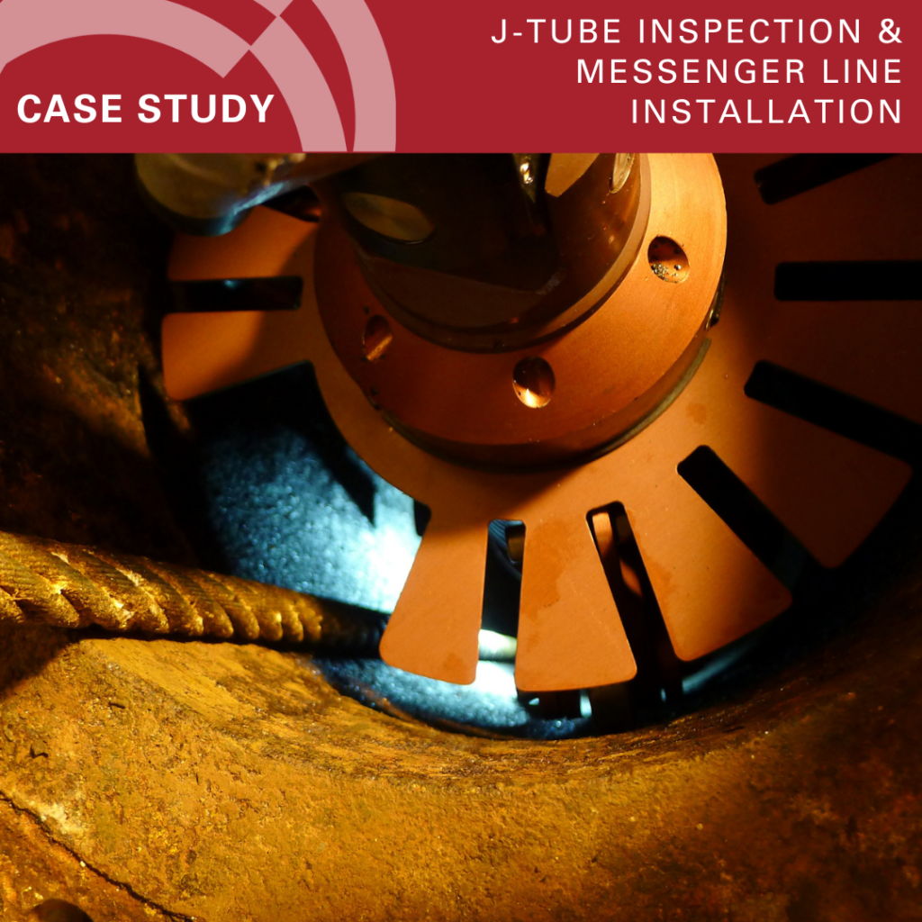 Case Study: J-Tube Inspection